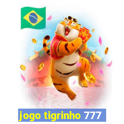 jogo tigrinho 777